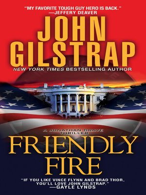 Friendly Fire By John Gilstrap 183 Overdrive Rakuten